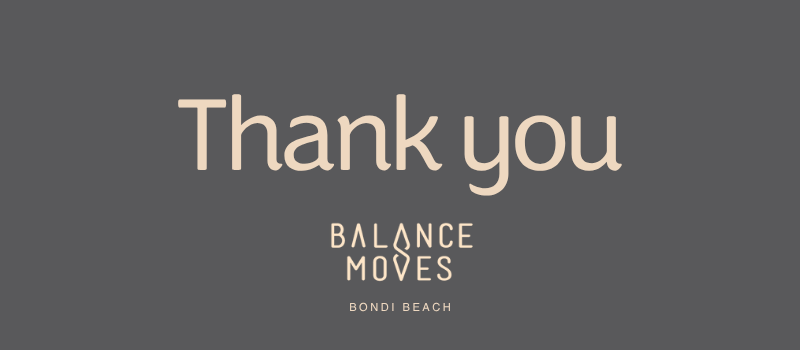 A thank you message with the words 'Thank you' in large font, and below it, the logo of Balance Moves Bondi Beach on a gray background.